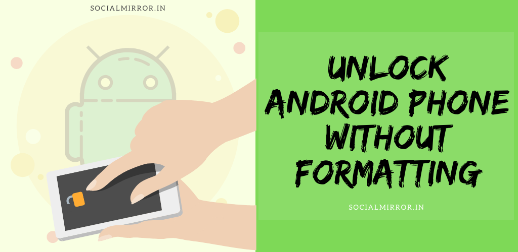 unlock android phone without formatting