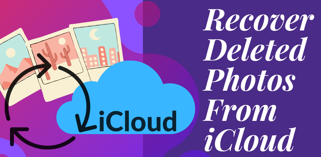 how to recover deleted photos from iCloud
