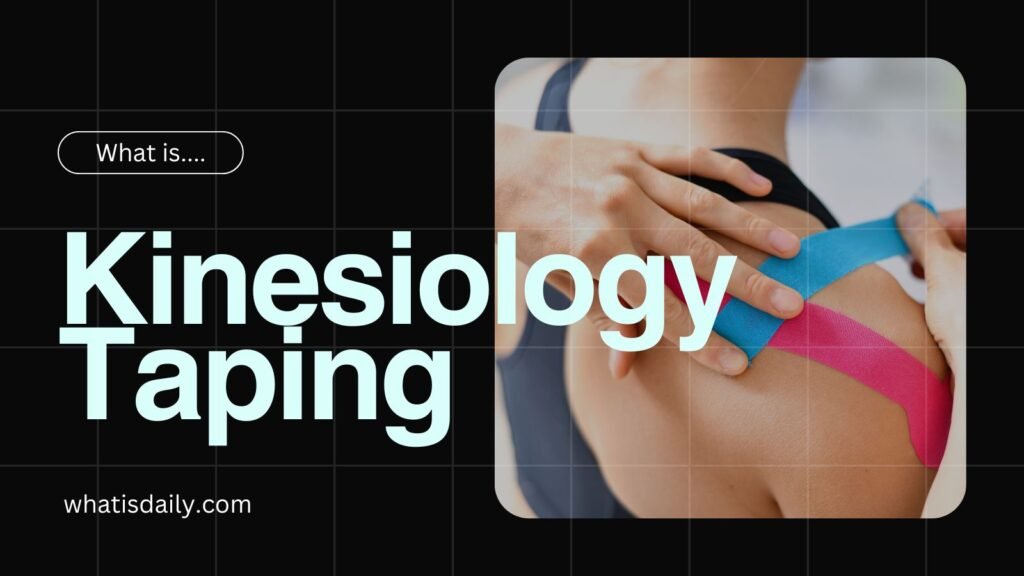 What is Kinesiology Taping
