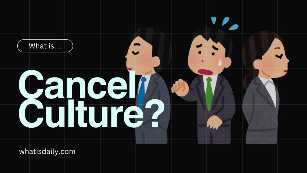 What is cancel culture