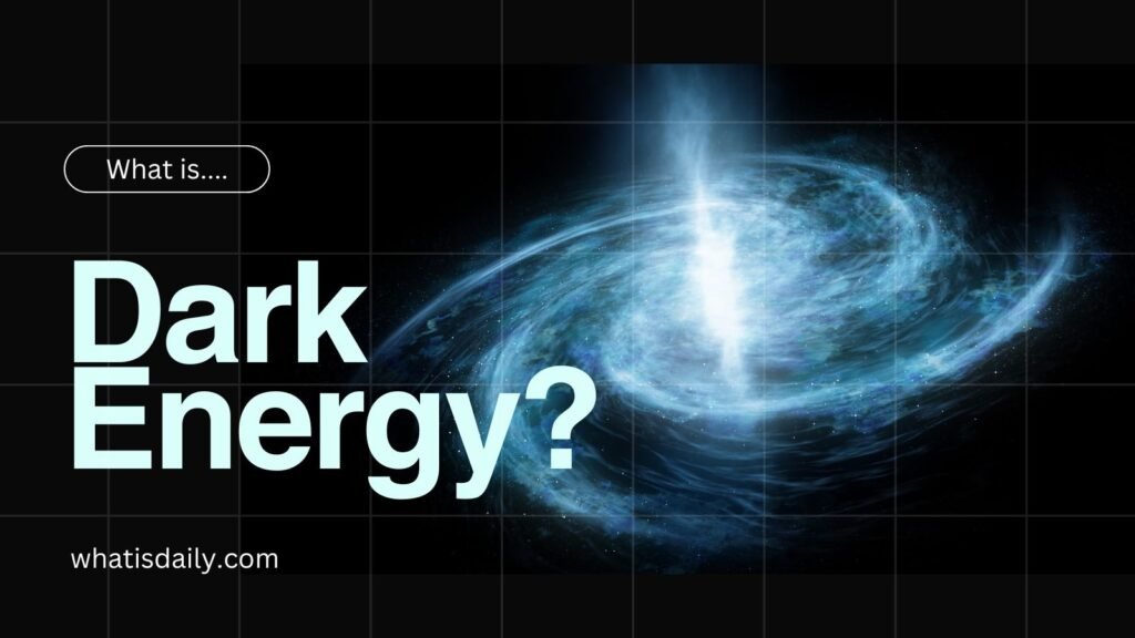 What is dark energy