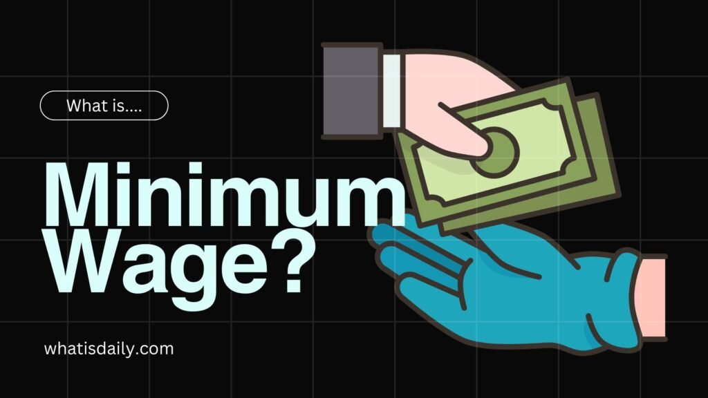What is minimum wage