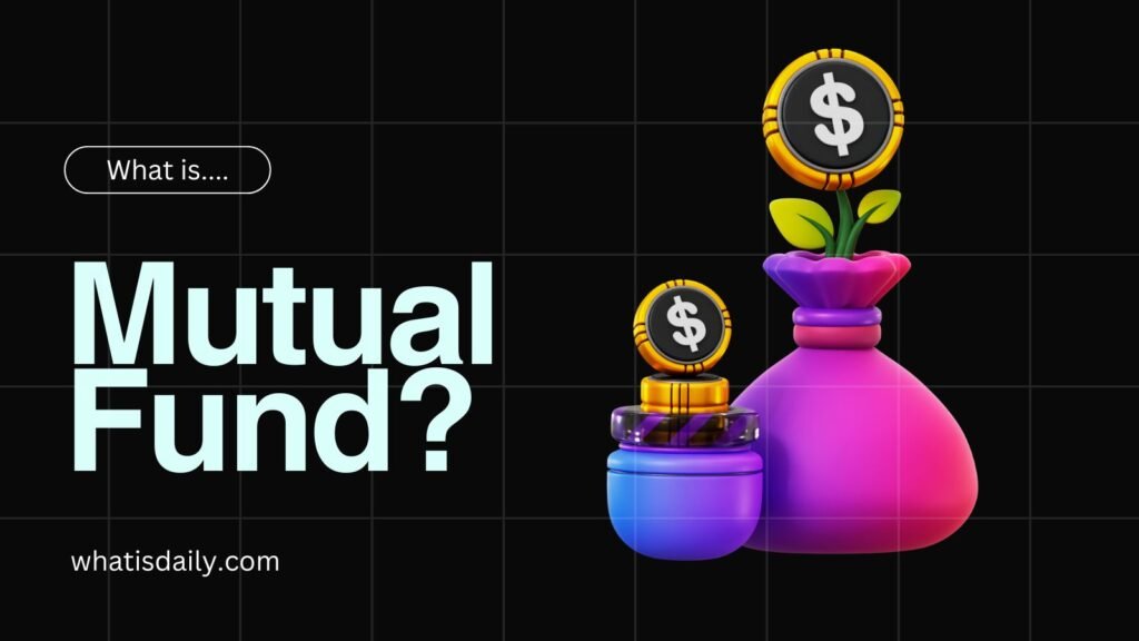 What is mutual fund
