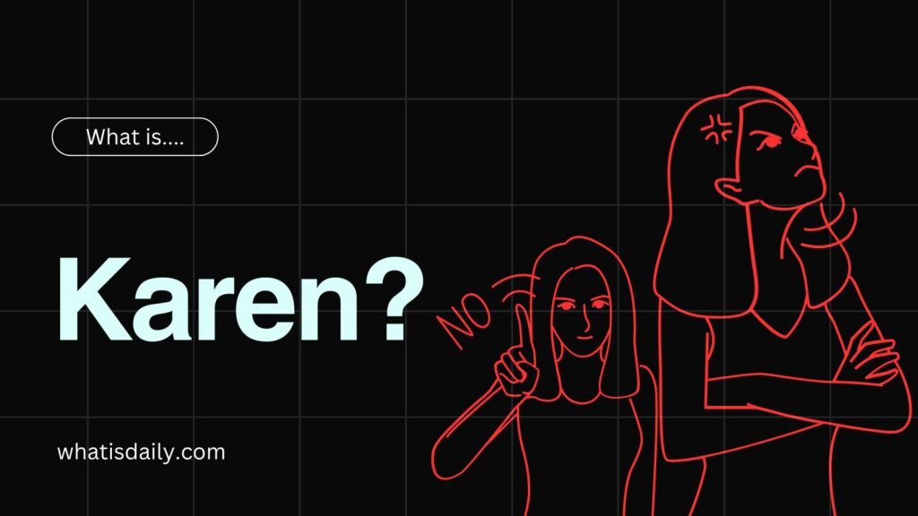What is a karen