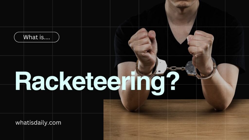 What is racketeering
